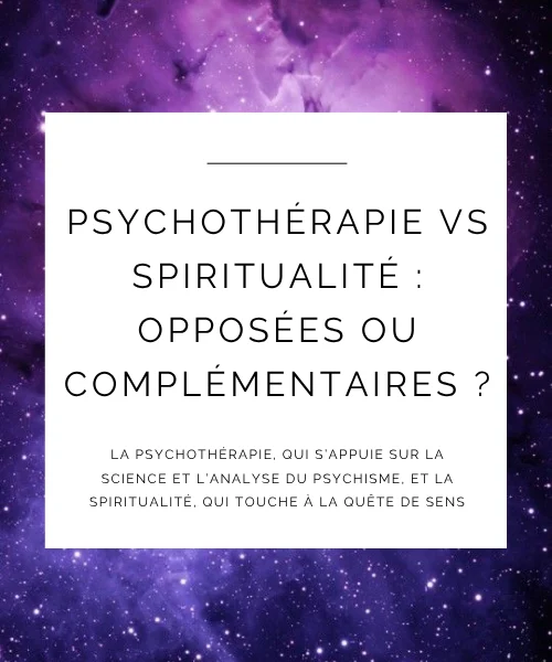 Psychothérapie vs spiritualité : opposées ou complémentaires ?